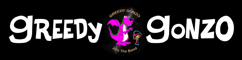Greedy Gonzo グリーディー コンゾ